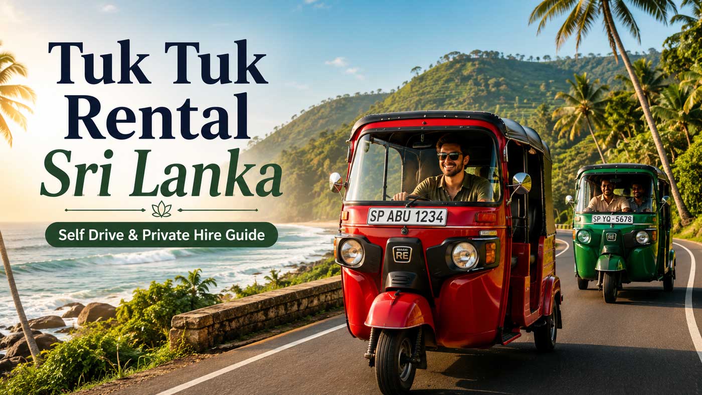 Tuk Tuk Rental Sri Lanka: Self Drive & Private Hire Guide