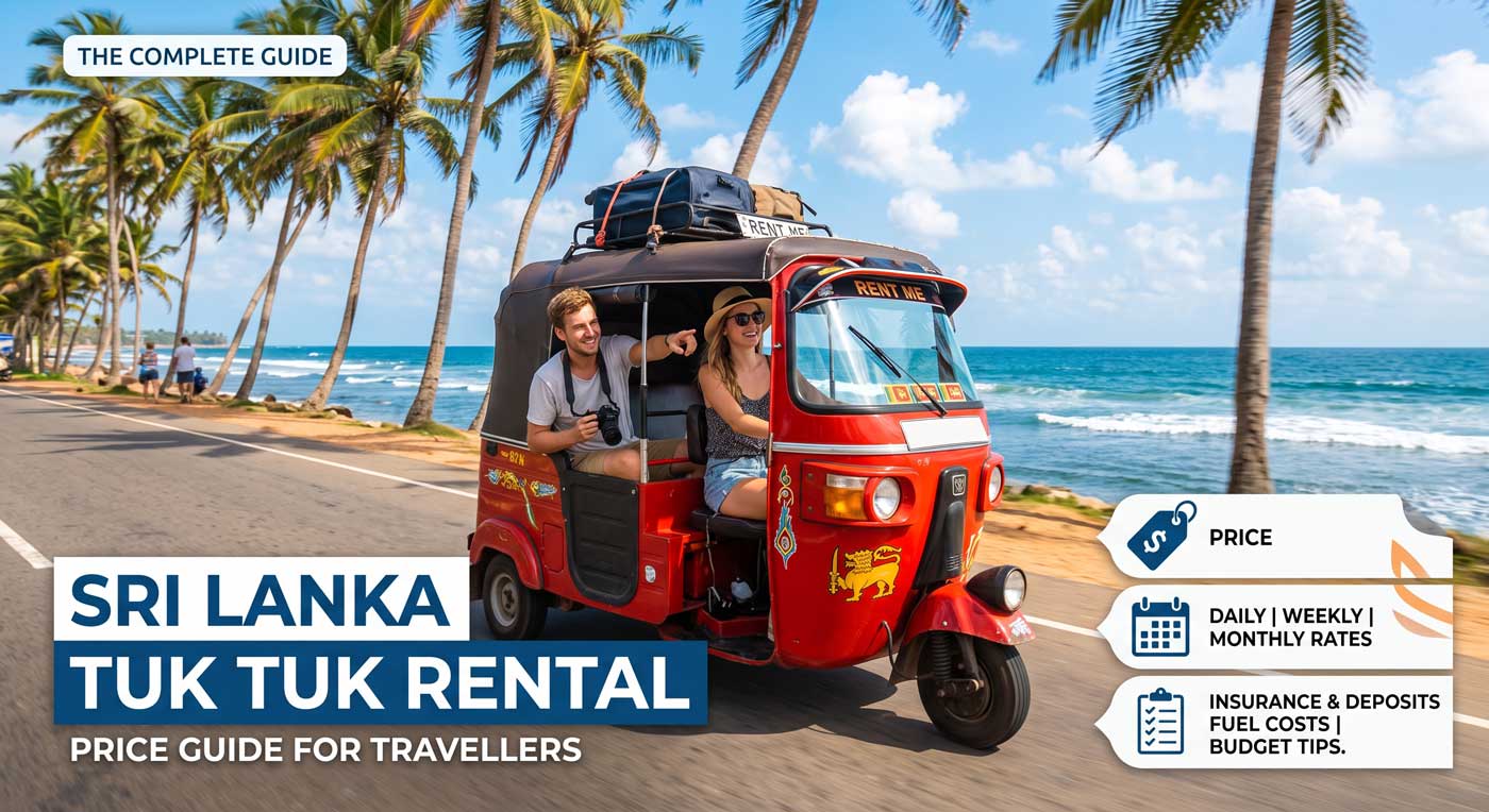 Sri Lanka Tuk Tuk Rental Cost Pricing Guide for Travellers